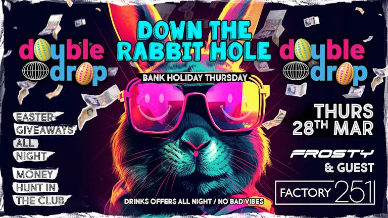 DOUBLE DROP !!  EASTER SPECIAL ⚠️ FACTORY !! MCR's BIGGEST THURSDAY 2 YEARS RUNNING 🚧