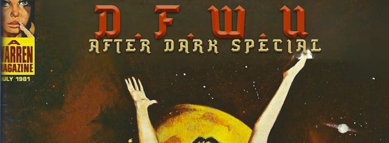 D.F.W.U - After Dark Special 