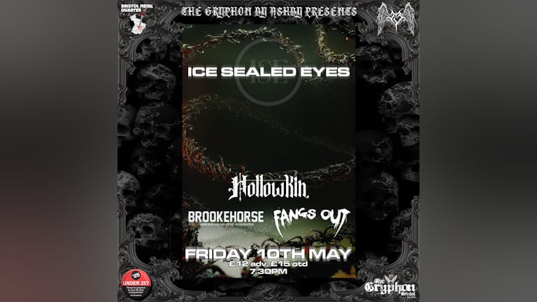 ICE SEALED EYES (BELGIUM), HOLLOWKIN, BROOKEHORSE, & FANGS OUT @ THE GRYPHON