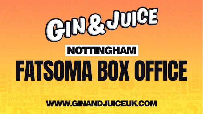 Gin & Juice : Nottingham