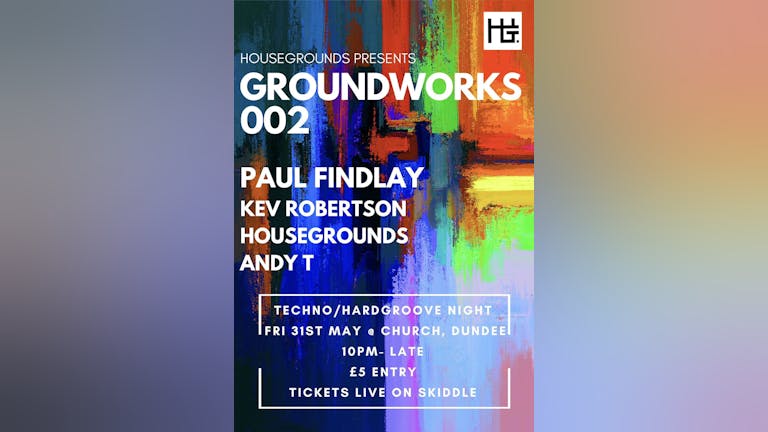 Housegrounds Presents - Groundworks 002 Club 