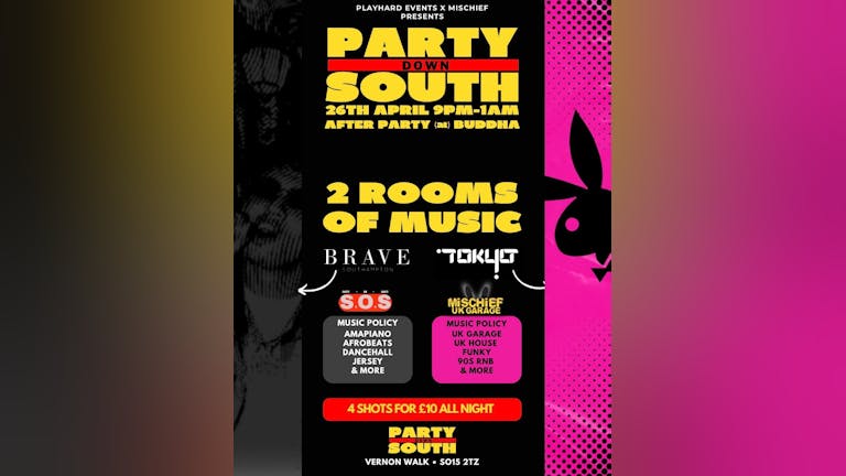 Playhard Events & Mischief Promotions Present PARTY DOWN SOUTH! 
