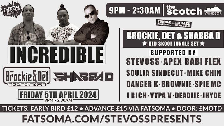 STEVOSS PRESENTS... INCREDIBLE - DJ BROCKIE, MC DET & SHABBA D