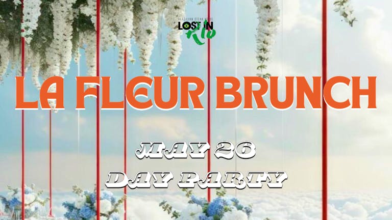 LA FLEUR BRUNCH - DAY PARTY