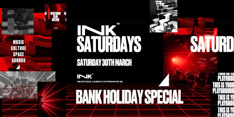 ClubInk - Ink Saturdays - BANK HOLIDAY SPECIAL