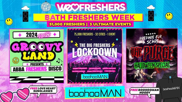 WE LOVE BATH FRESHERS 2024 in association with boohooMAN  - ❗ 3 EVENTS❗