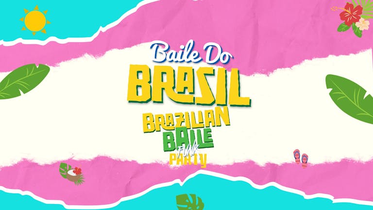 Baile Do Brazil - Brazilian Baile Funk Party (Bristol)