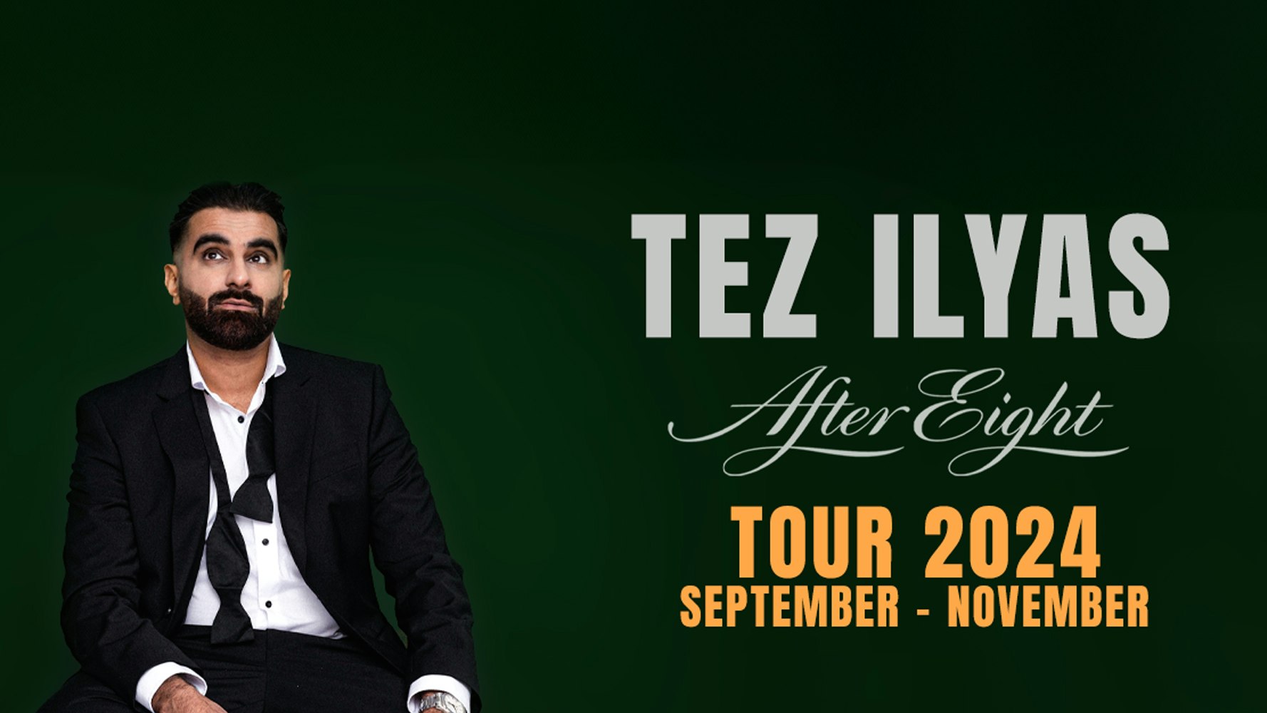 Tez Ilyas : After Eight – Leeds