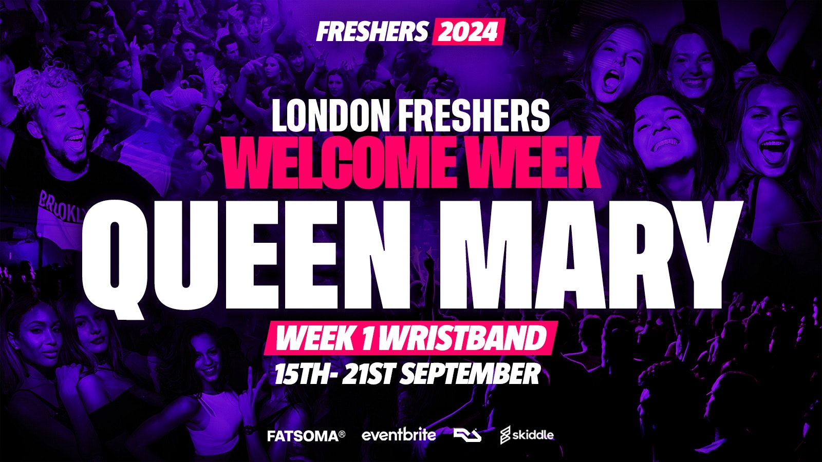 Queen Mary Freshers 2024 – London Freshers Week 2024 – [Welcome Week] – ON SALE NOW!