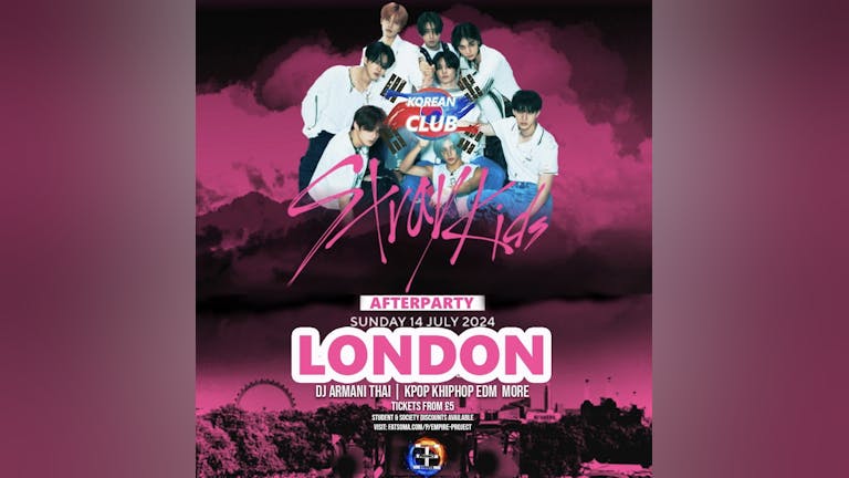 STRAY KIDS LONDON AFTERPARTY with DJ Armani Thai: Korean Club | KPop KHipHop EDM | Tickets from £5 | 14/7/24