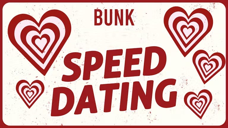 BUNK DERBY 21-29 SPEED DATING 