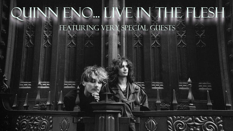 Quinn Eno... Live In The Flesh Featuring Very Special Guests