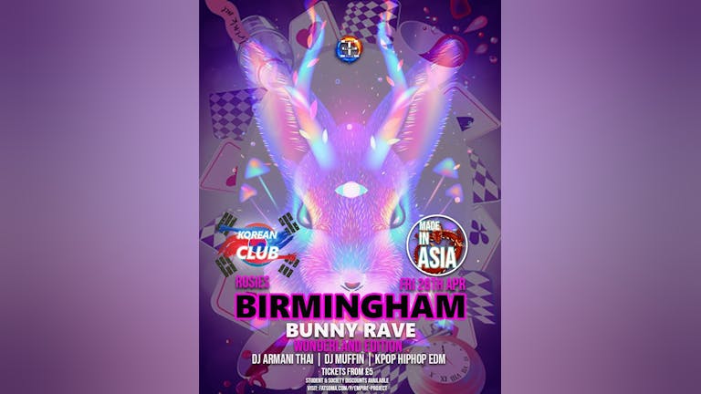 BIRMINGHAM Korean Club X Made In Asia Oriental Bunny Rave with DJ ARMANI THAI: Wonderland Edition | KPop HipHop EDM & More | £5 Entry for Society Members & Dance teams | 26/4/24