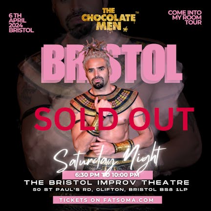 (Last  2 TICKETS AVAILABLE )  - The Chocolate Men BRISTOL