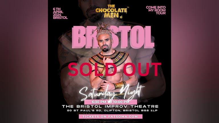 (Last  2 TICKETS AVAILABLE )  - The Chocolate Men BRISTOL