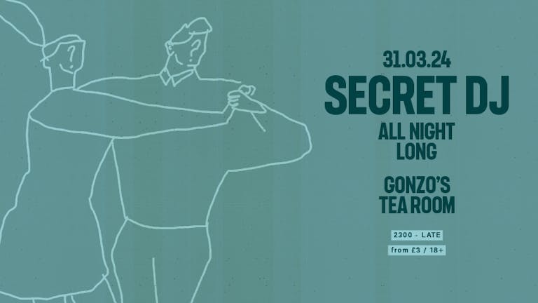 The Secret DJ All Night Long - Bank Holiday Sunday Special 