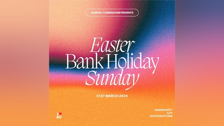Easter Bank Holiday Sunday 