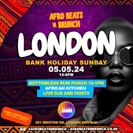 LONDON - Afrobeats N Brunch - BANK HOLIDAY SUNDAY 5TH MAY