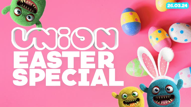 UNION TUESDAY'S // Easter Special 🐰🐣 