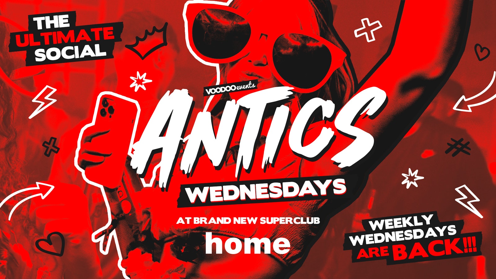 Antics @ THE BRAND NEW SUPER CLUB HOME – Wednesday 5th June
