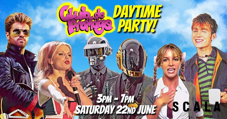Club de Fromage - Over 30s Daytime Party: June 22nd, 3pm-7pm
