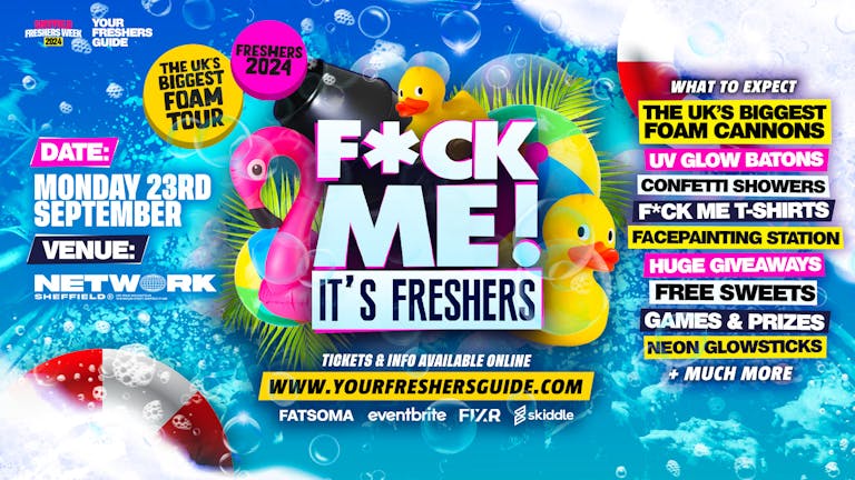 F*CK ME It's Freshers Foam Party | Sheffield Freshers 2024