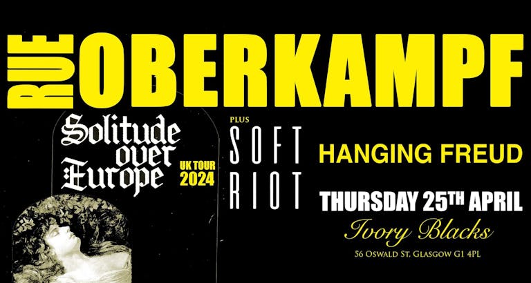 RUE OBERKAMPF + Soft Riot & Hanging Freud
