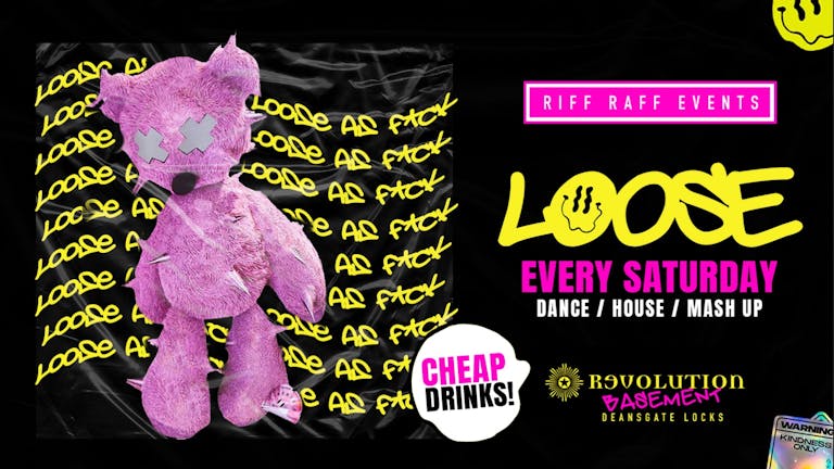  💥🔊🌈LOOSE! Manchesters Biggest Student Rave!  £5 Doubles all night ! WELCOME WEEK💥🔊🌈