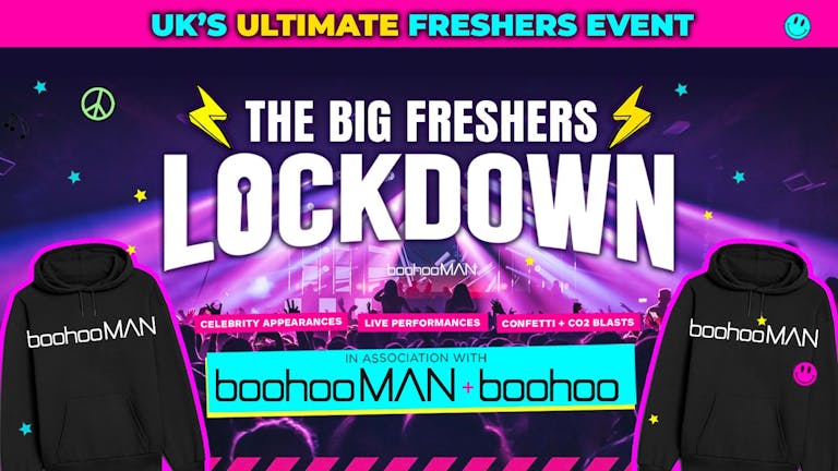 THE BIG FRESHERS LOCKDOWN MANCHESTER - a 3 club takeover  - in Association with BoohooMAN!