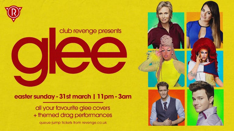 Club Revenge Presents: Glee! Easter Sunday 