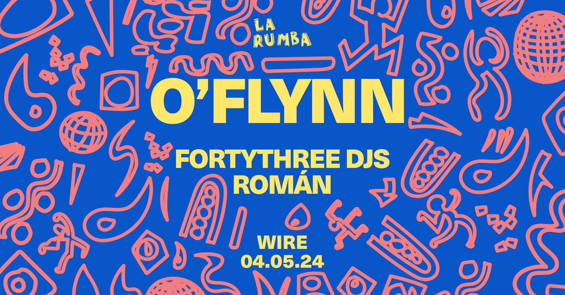 La Rumba: O’Flynn, Fortythree DJs, Román