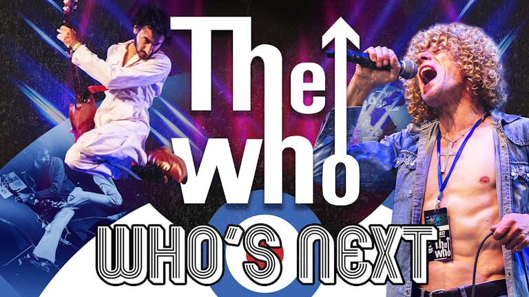 🔴🔵⚪️ THE WHO - MY GENERATION starring Who's Next - celebrating 60 years of THE WHO live