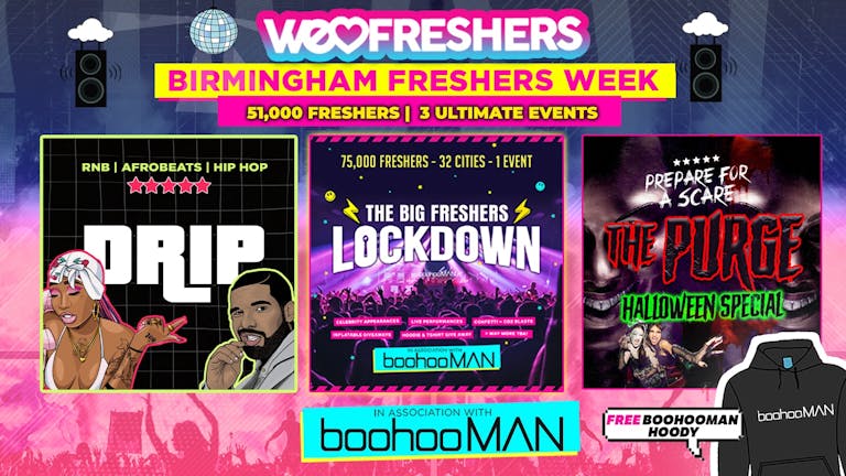 WE LOVE BIRMINGHAM FRESHERS 2024  in association with boohooMAN - ❗ 3 EVENTS❗