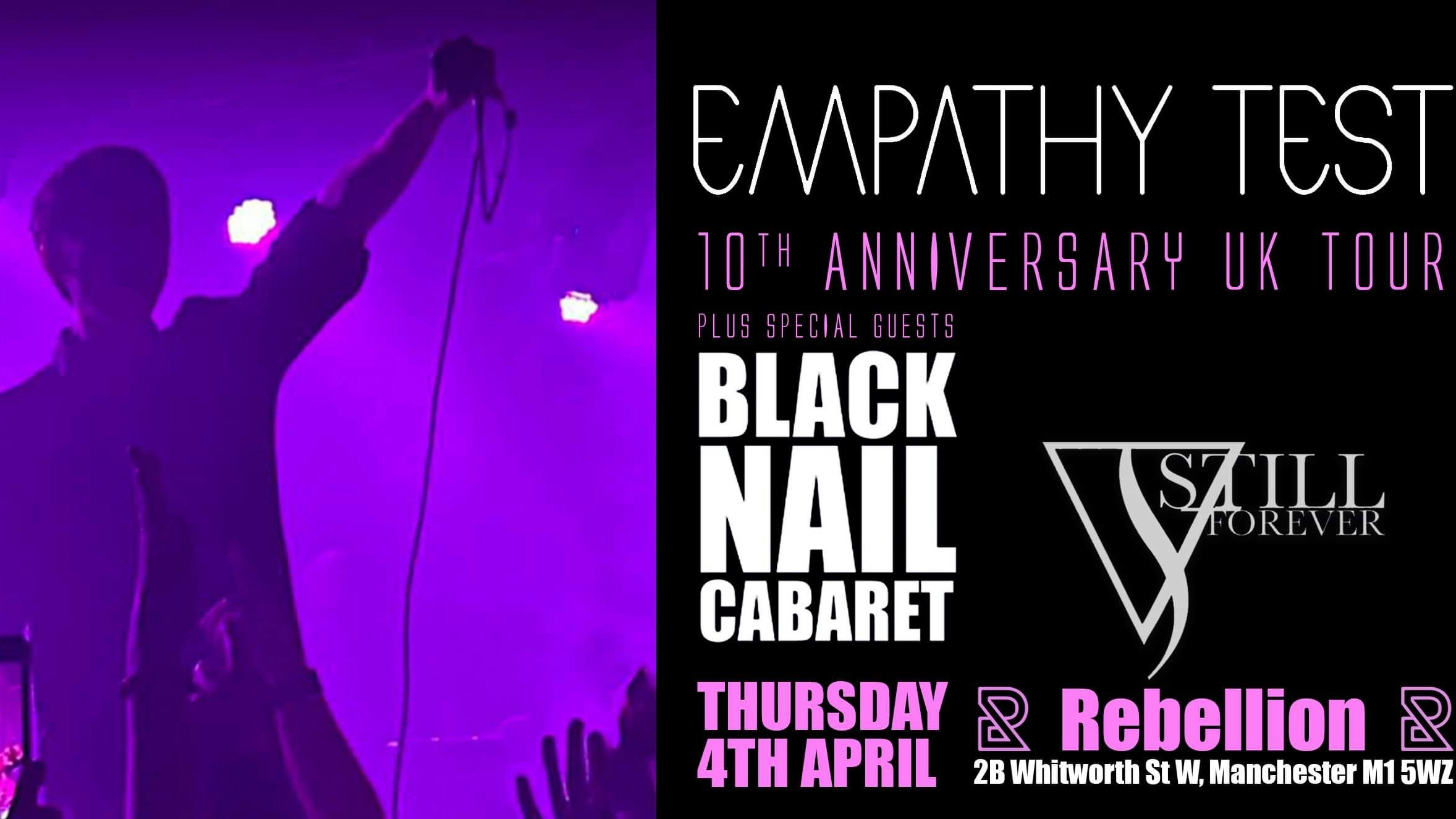EMPATHY TEST 10th ANNIVERSARY UK TOUR + BLACK NAIL CABARET & Still Forever