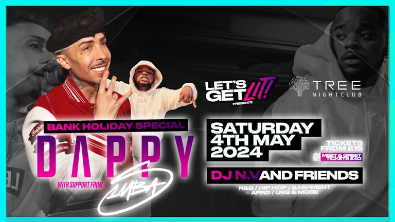 Let’s Get Lit Presents: DAPPY supported by S1MBA