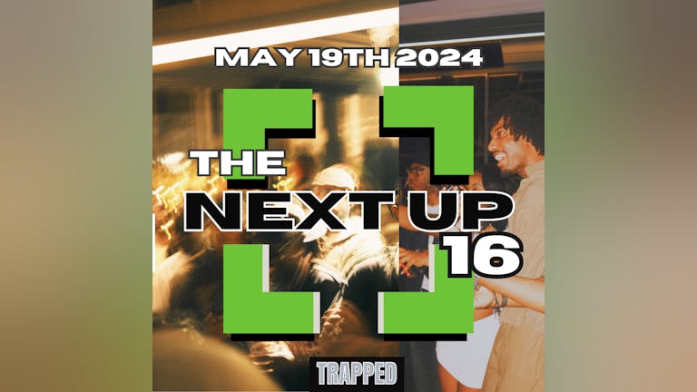 The Next Up 16
