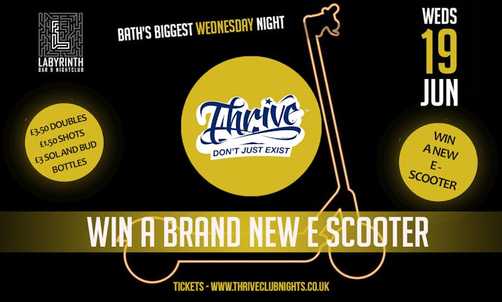 Thrive Wednesdays - WIN AN ESCOOTER!! 🛴 Bath's Biggest Wednesday Night! ❤️‍🔥