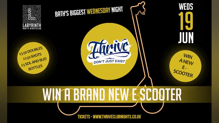 Thrive Wednesdays - WIN AN ESCOOTER!! 🛴 Bath's Biggest Wednesday Night! ❤️‍🔥