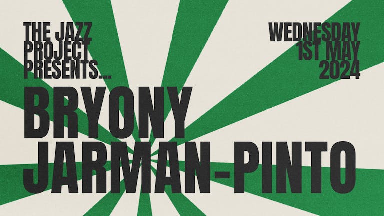 The Jazz Project Presents... Bryony Jarman-Pinto