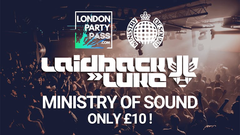 Laidback Luke - Ministry of Sound - London Toxic Party