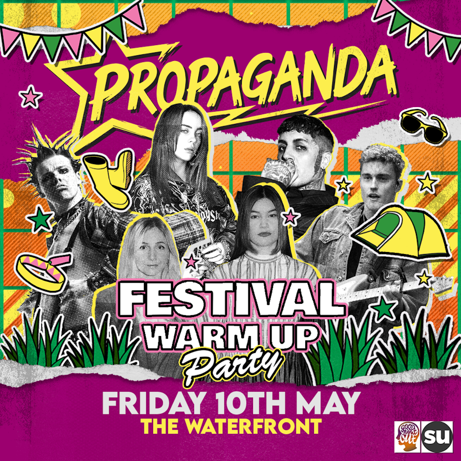 Festival Warm-up Party! Propaganda Norwich Your indie + Alt Party – The Waterfront