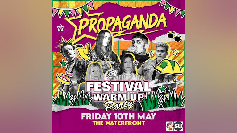 Festival Warm-up Party! Propaganda Norwich Your indie + Alt Party - The Waterfront