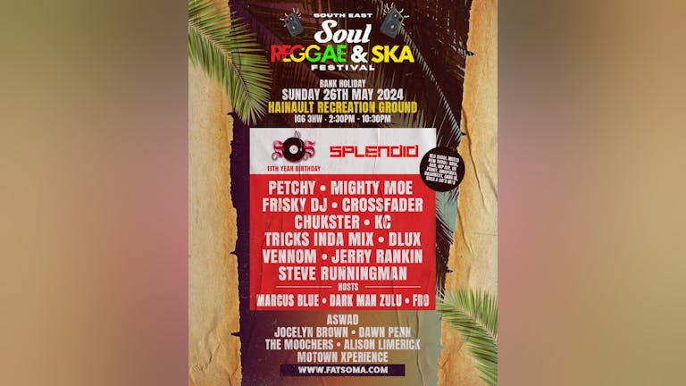 South East Soul, Reggae & Ska Festival -ft sos’strictly oldskool meets splendid  Sun 26th May @ Hainault Recreation Ground