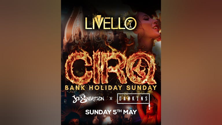 LIVELLO PRESENTS: CIRQ 🎪❤️‍🔥 | BANK HOLIDAY  SPECIAL - MAY 5TH | 67% SOLD OUT 🤡