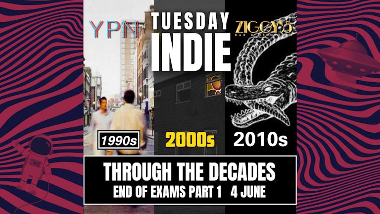 Tuesday Indie at Ziggy's York - THROUGH THE DECADES - 4th June