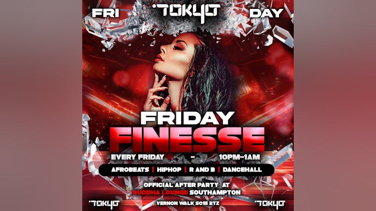 TOKYO PRESENTS FRIDAY FINESSE 