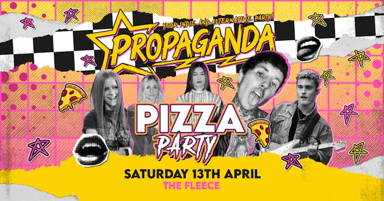 Propaganda Bristol - Indie & Alternative Pizza Party!