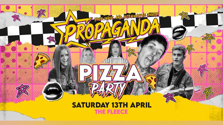 Propaganda Bristol - Indie & Alternative Pizza Party!