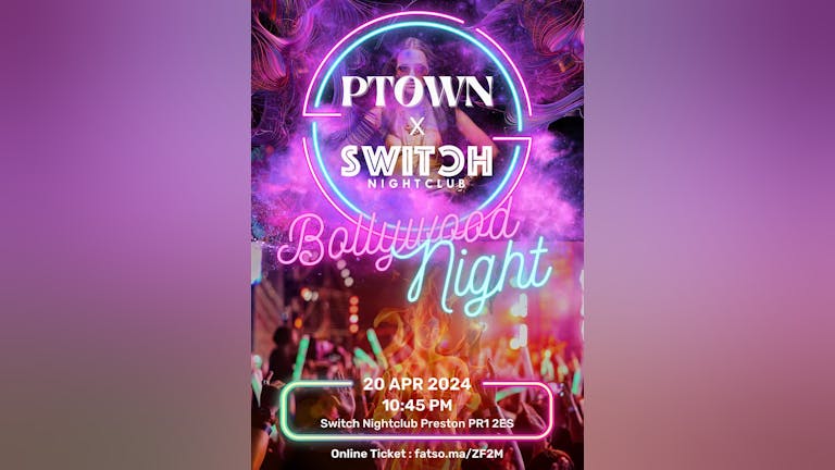 PTOWN Bollywood x Switch Night Club 