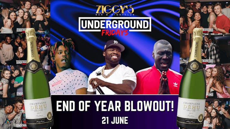 Underground Fridays at Ziggy's - END OF YEAR BLOWOUT - 21st June